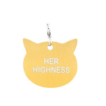 Load image into Gallery viewer, Her Highness Tag