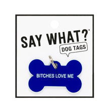 Load image into Gallery viewer, Can't Have Nice Things Dog Tag