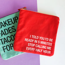 Load image into Gallery viewer, Every Half Hour Cosmetic Bag