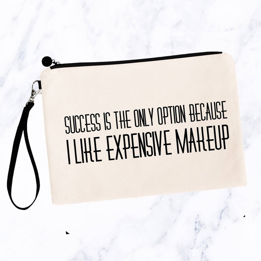 Success is the Only Option Cosmetic Bag