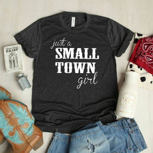 Load image into Gallery viewer, Small Town Girl Tshirt
